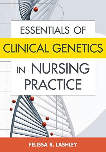 9780826102225: Essentials of Clinical Genetics in Nursing Practice