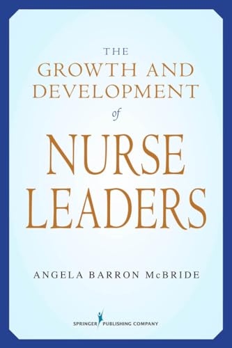 Imagen de archivo de The Growth and Development of Nurse Leaders a la venta por BookHolders