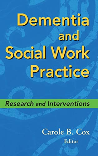 Beispielbild fr Dementia and Social Work Practice : Research and Intervention zum Verkauf von Better World Books