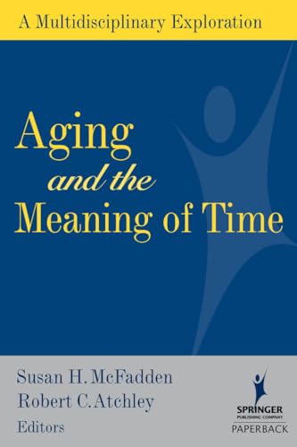 Stock image for Aging and the Meaning of Time: A Multidisciplinary Exploration for sale by HPB-Red