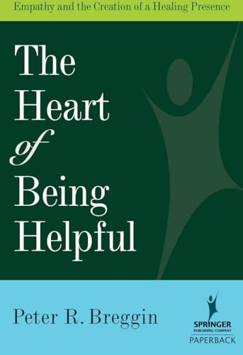 9780826102744: The Heart of Being Helpful: Empathy And the Creation of a Healing Presence