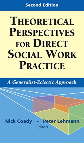 Imagen de archivo de Theoretical Perspectives for Direct Social Work Practice: A Generalist-Eclectic Approach (Springer Series on Social Work) a la venta por Gulf Coast Books