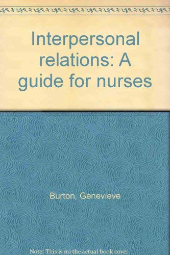 Imagen de archivo de Interpersonal Relations -a Guide for Nurses a la venta por Better World Books