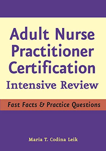 Beispielbild fr Adult Nurse Practitioner Intensive Review : Fast Facts and Practice Questions zum Verkauf von Better World Books