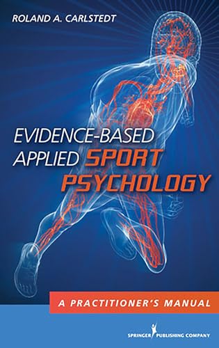 9780826103178: Evidence-Based Applied Sport Psychology: A Practitioner's Manual