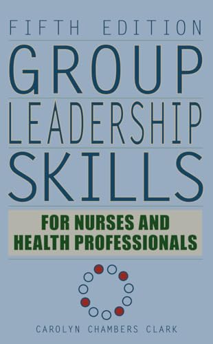 Imagen de archivo de Group Leadership Skills for Nurses & Health Professionals a la venta por HPB-Red
