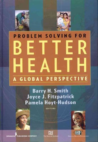 9780826104687: Problem Solving for Better Health: A Global Perspective