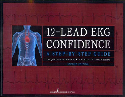 9780826104724: 12- Lead EKG Confidence: A Step-by-step Guide