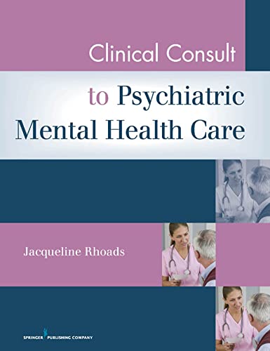 Stock image for Clinical Consult for Psychiatric Mental Health Care for sale by SecondSale