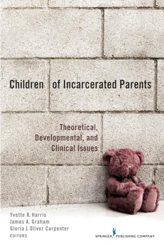 Stock image for Children of Incarcerated Parents: Theoretical Developmental and Clinical Issues for sale by Books Unplugged