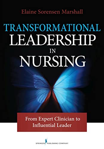 9780826105288: Transformational Leadership in Nursing: From Expert Clinician to Influential Leader