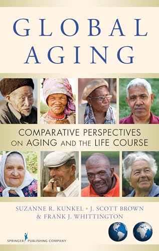 Beispielbild fr Global Aging: Comparative Perspectives on Aging and the Life Course zum Verkauf von HPB-Diamond