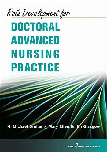 Imagen de archivo de Role Development for Doctoral Advanced Nursing Practice a la venta por Better World Books