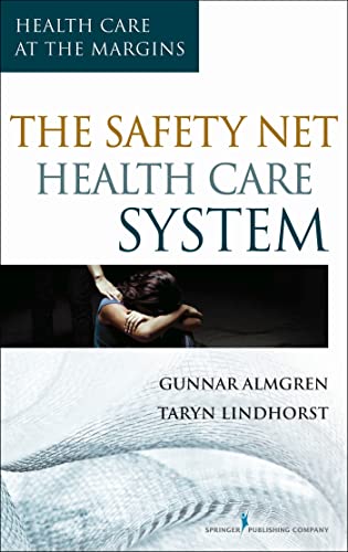 Imagen de archivo de The Safety-Net Health Care System: Health Care at the Margins a la venta por suffolkbooks