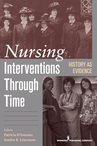 Beispielbild fr History As Evidence : Nursing Interventions Through Time zum Verkauf von Better World Books