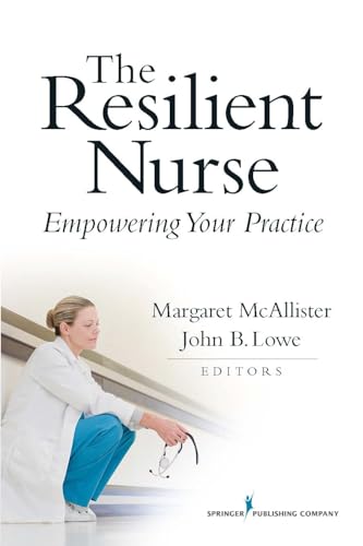 Imagen de archivo de The Resilient Nurse: Empowering Your Practice a la venta por Goodwill of Colorado