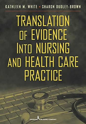 Beispielbild fr Translation of Evidence into Practice : Application to Nursing and Health Care zum Verkauf von Better World Books