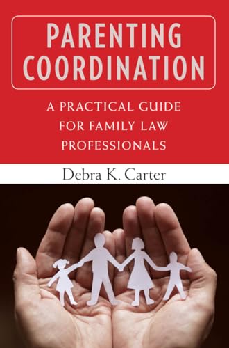 9780826106476: Parenting Coordination: A Practical Guide for Family Law Professionals