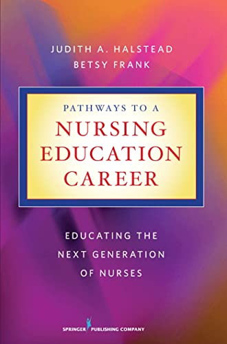 Imagen de archivo de Pathways to a Nursing Education Career: Educating the Next Generation of Nurses a la venta por SecondSale