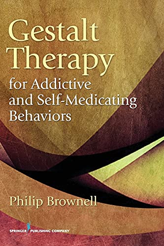 Stock-Bild f�r Gestalt Therapy for Addictive and Self-Medicating Behaviors