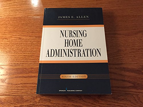 Stock image for Nursing Home Administration, Sixth Edition for sale by HPB-Red