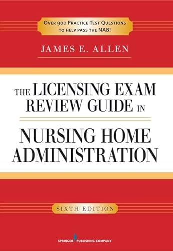 Imagen de archivo de The Licensing Exam Review Guide in Nursing Home Administration, 6th Edition a la venta por HPB Inc.