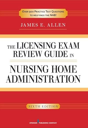 Stock image for The Licensing Exam Review Guide in Nursing Home Administration, 6th Edition for sale by Goodwill of Colorado