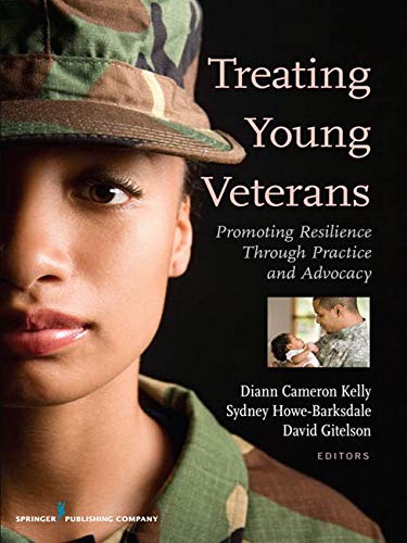 Imagen de archivo de Treating Young Veterans: Promoting Resilience Through Practice and Advocacy a la venta por ThriftBooks-Dallas
