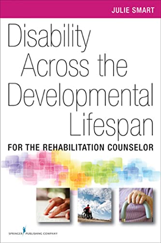 Imagen de archivo de Disability Across the Developmental Life Span: For the Rehabilitation Counselor a la venta por The Book Cellar, LLC