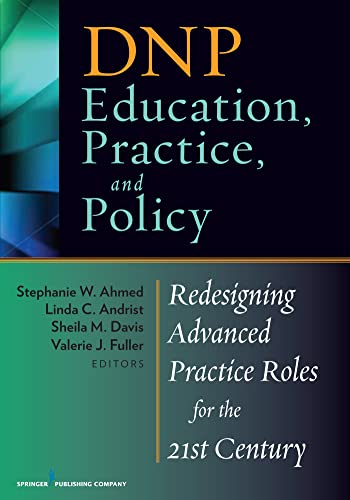 Imagen de archivo de DNP Education, Practice, and Policy: Redesigning Advanced Practice Roles for the 21st Century a la venta por Off The Shelf