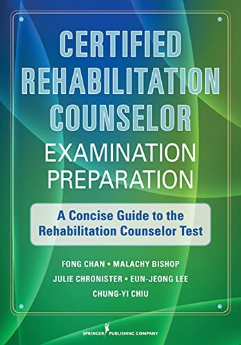 Stock image for Certified Rehabilitation Counselor Examination Preparation: A Concise Guide to the Rehabilitation Counselor Test for sale by Bookmans