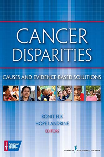 Beispielbild fr Cancer Disparities : Causes and Evidence-Based Solutions zum Verkauf von Better World Books