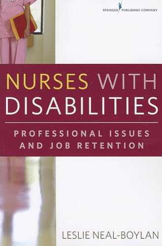 Imagen de archivo de Nurses with Disabilities: Professional Issues and Job Retention a la venta por ThriftBooks-Atlanta
