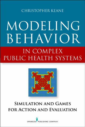 Imagen de archivo de Modeling Behavior in Complex Public Health Systems: Simulation and Games for Action and Evaluation a la venta por BooksRun