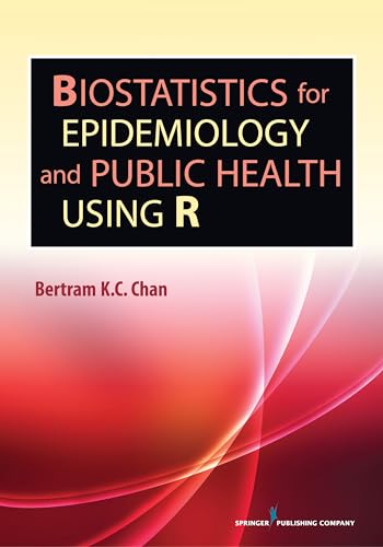 9780826110251: Biostatistics for Epidemiology and Public Health Using R