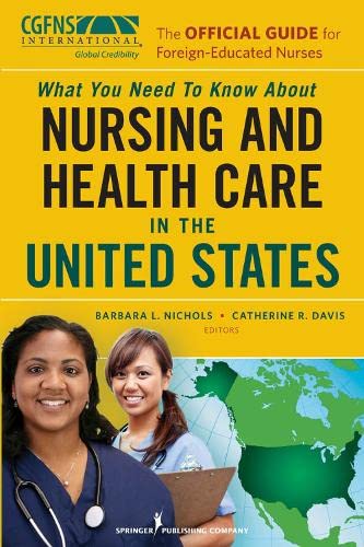 Stock image for The Official Guide for Foreign-Educated Nurses: What You Need to Know about Nursing and Health Care in the United States for sale by BooksRun