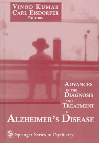 Advances in the Diagnosis and Treatment of Alzheimer*s Disease