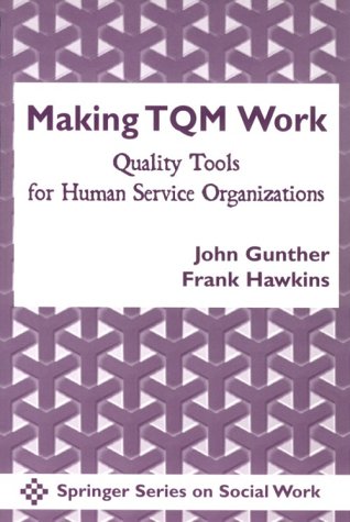 9780826111876: Making TQM Work: Quality Tools for Human Service Organizations (Springer Series on Social Work)