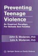 Stock image for Preventing Teenage Violence: An Empirical Paradigm for Schools and Families (Springer Series on Family Violence) for sale by Bookmonger.Ltd