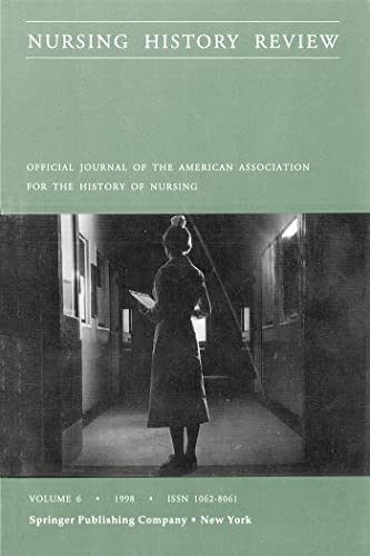 Beispielbild fr Nursing History Review, Volume 6, 1998: Official Journal of the American Association of the History of Nursing (Nursing History Review, 6) zum Verkauf von HPB-Red