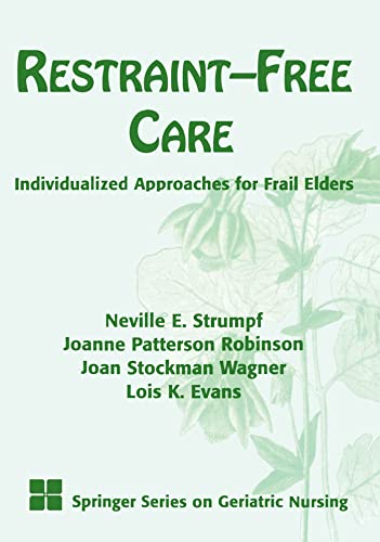 Imagen de archivo de Restraint-Free Care: Individualized Approaches for Frail Elders (Springer Series on Geriatric Nursing) a la venta por WorldofBooks