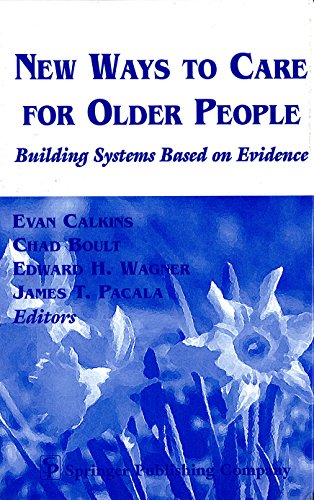 Stock image for New Ways to Care for Older People: Building Systems Based on Evidence for sale by More Than Words
