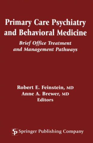 Imagen de archivo de Primary Care Psychiatry and Behavioral Medicine : Brief Office Treatment and Management Pathways a la venta por Better World Books