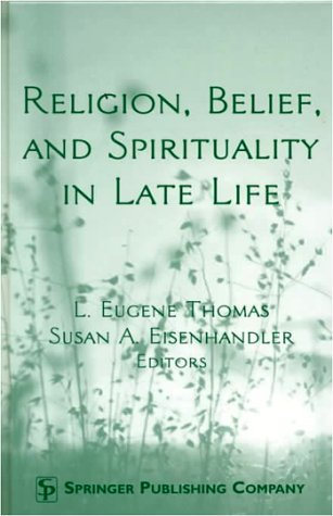Stock image for Religion, Belief & Spirituality in Late Life for sale by Wonder Book