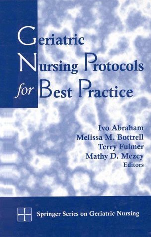 Beispielbild fr Geriatric Nursing Protocols for Best Practice (Springer Series on Geriatric Nrusing) zum Verkauf von Books From California