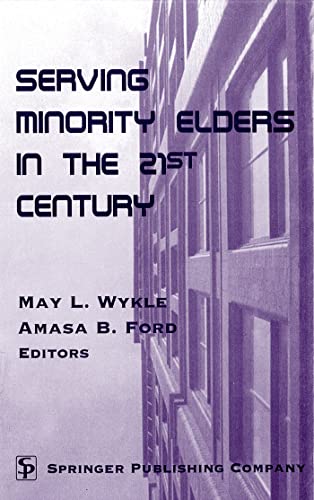 Stock image for Serving Minority Elders in the 21st Century for sale by Zubal-Books, Since 1961