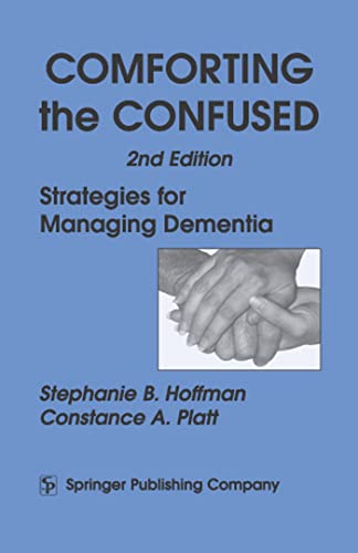 Beispielbild fr Comforting the Confused: Strategies for Managing Dementia zum Verkauf von Taos Books