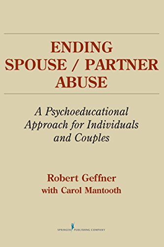 Stock image for Ending Spouse/Partner Abuse: A Psychoeducational Approach for Individuals and Couples for sale by Phatpocket Limited