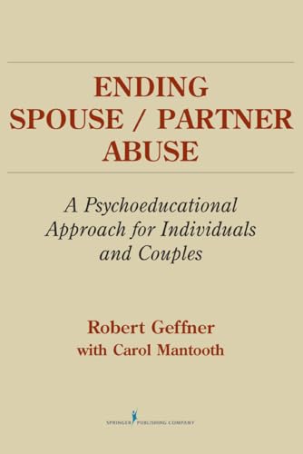 Stock image for Ending Spouse/Partner Abuse: A Psychoeducational Approach for Individuals and Couples for sale by HPB-Movies