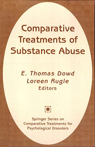 Imagen de archivo de Comparative Treatments of Substance Abuse (Springer Series on Comparative Treatments for Psychological Disorders, Volume 1) a la venta por BooksRun